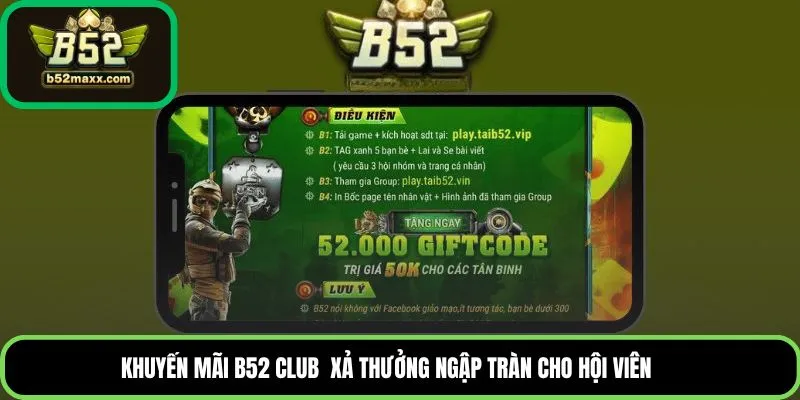 Khuyến mãi B52 Club  xả thưởng ngập tràn cho hội viên
