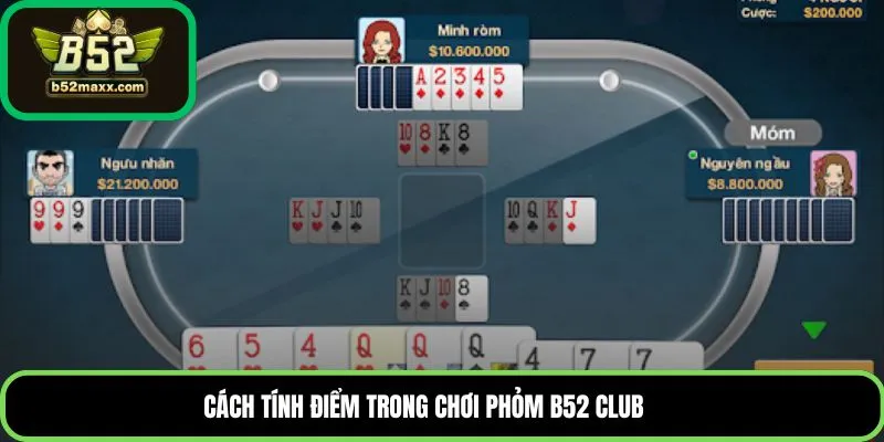 Cách tính điểm trong chơi phỏm B52 Club